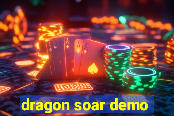 dragon soar demo